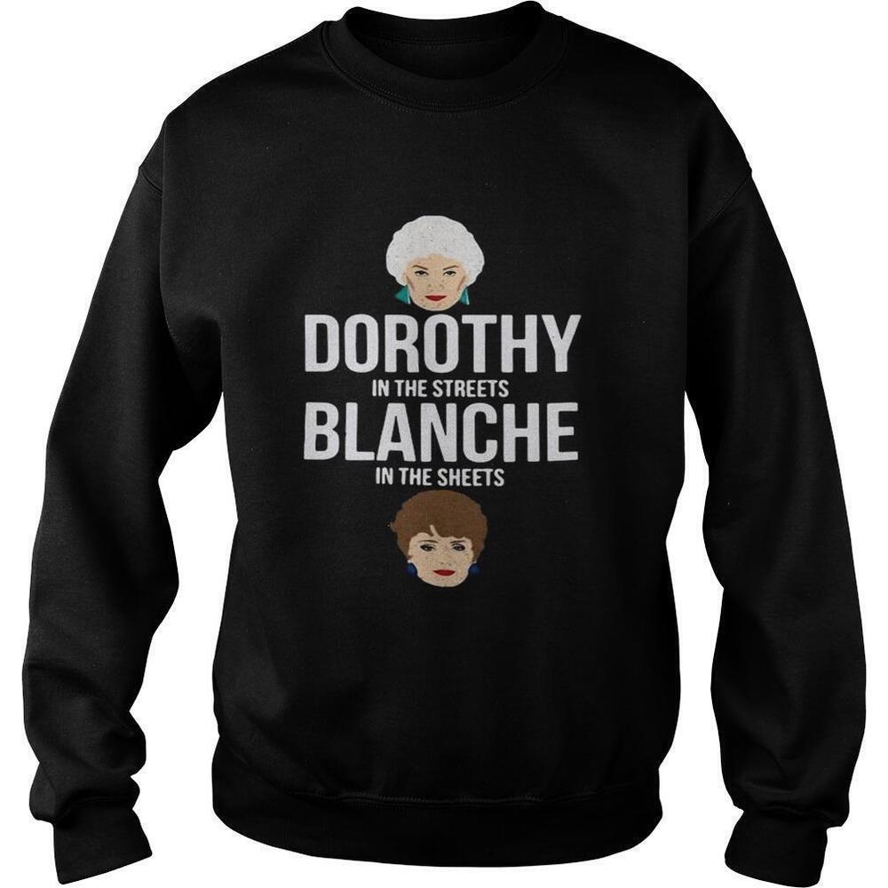 Dorothy In The Streets Blanche In The Sheets Sweatshirt 1